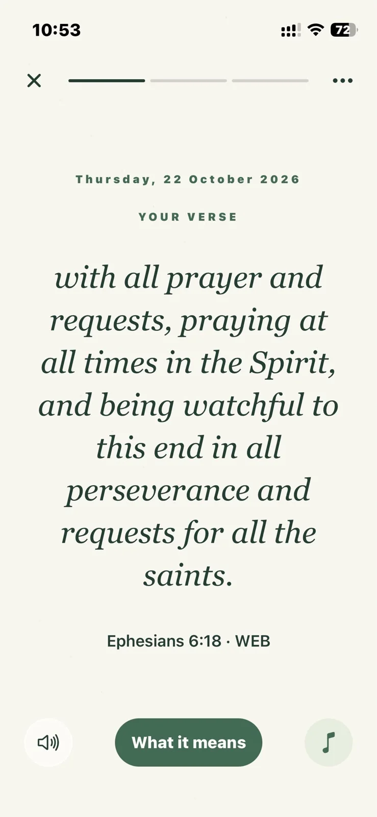 The daily verse in Bible Daily, Ephesians 6:18, with an option to explore its meaning.